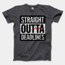 Straight Outta Deadlines Men/Unisex T-Shirt in Heather Dark Grey Color