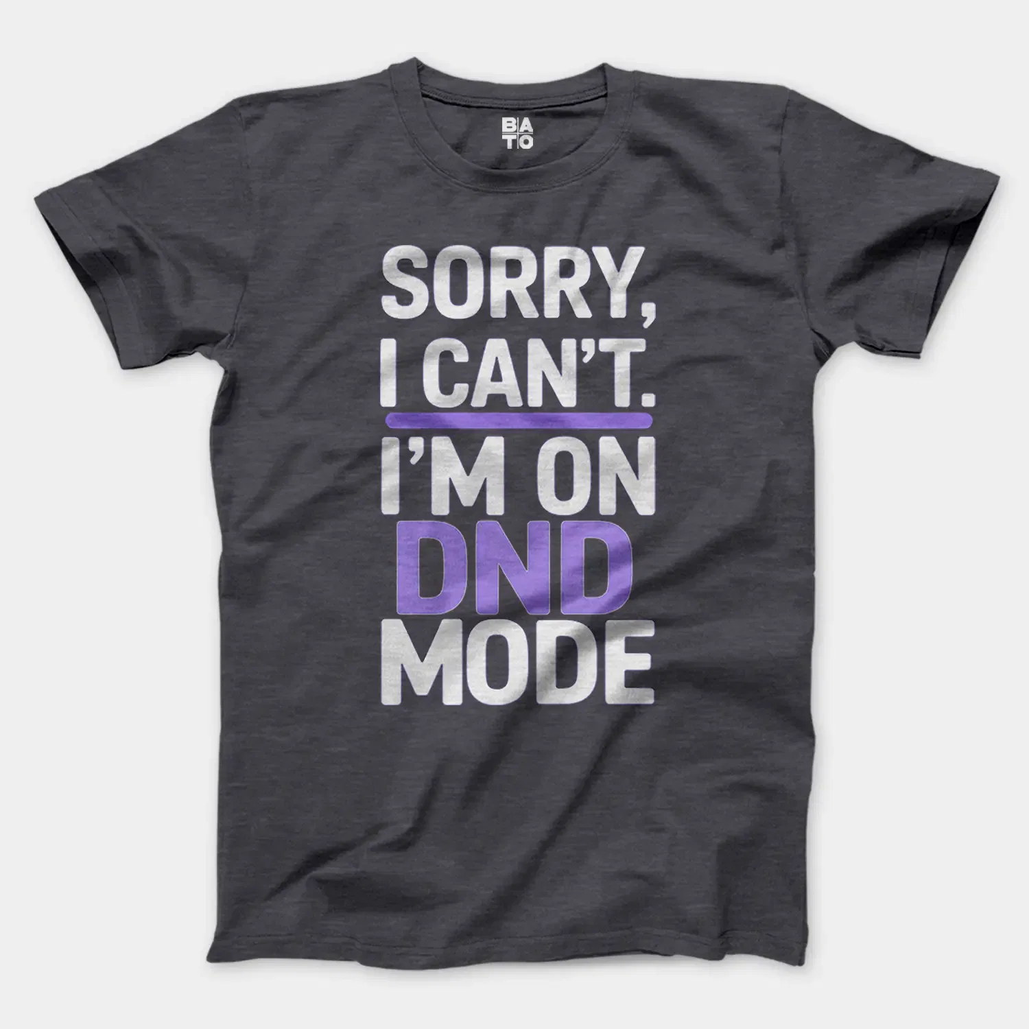 Sorry I Cant On Dnd Mode Men/Unisex T-Shirt in Heather Dark Grey Color