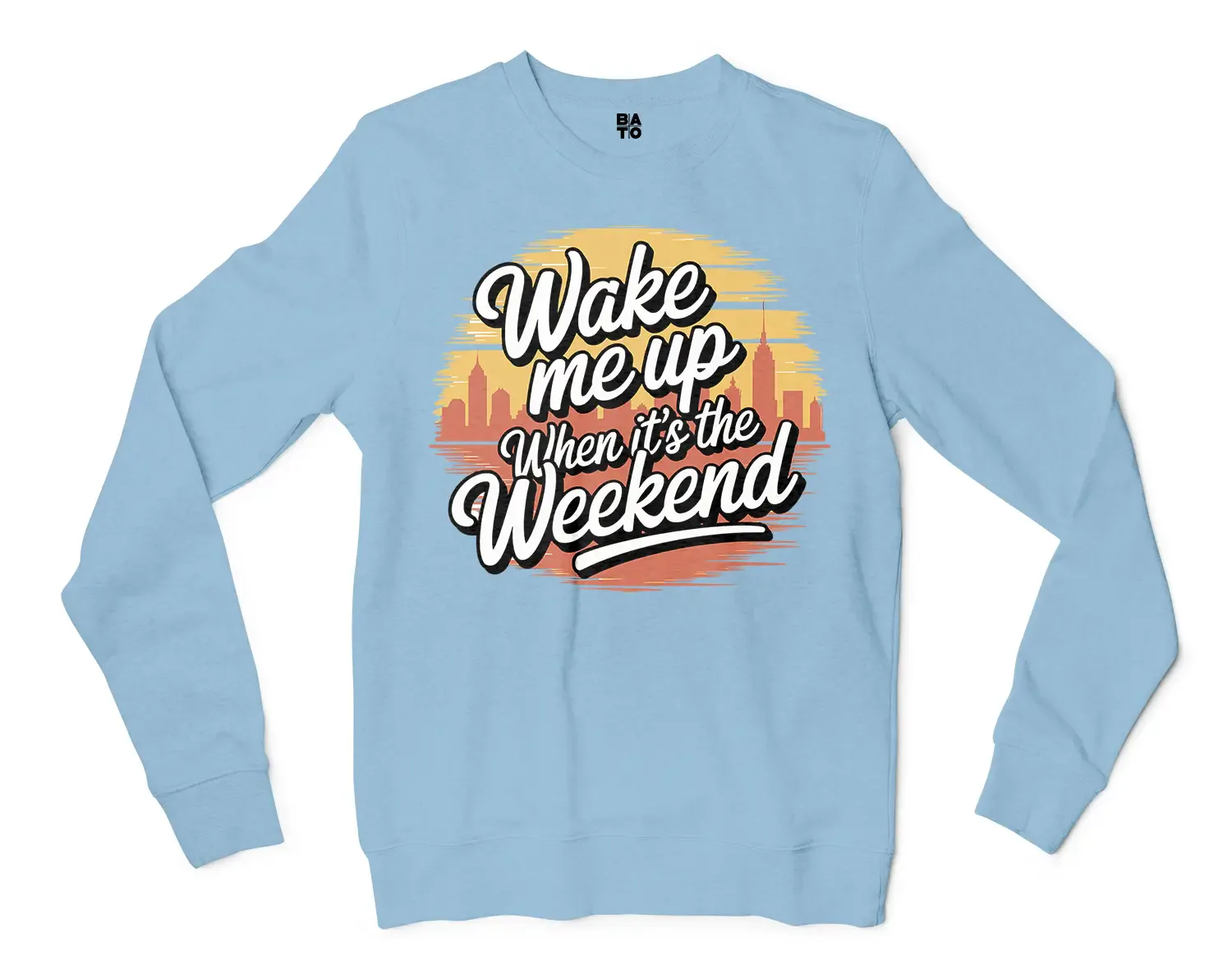 Wake Me Up When Its The Weekend Men/Unisex Long Sleeve T-Shirt in Light Blue Color