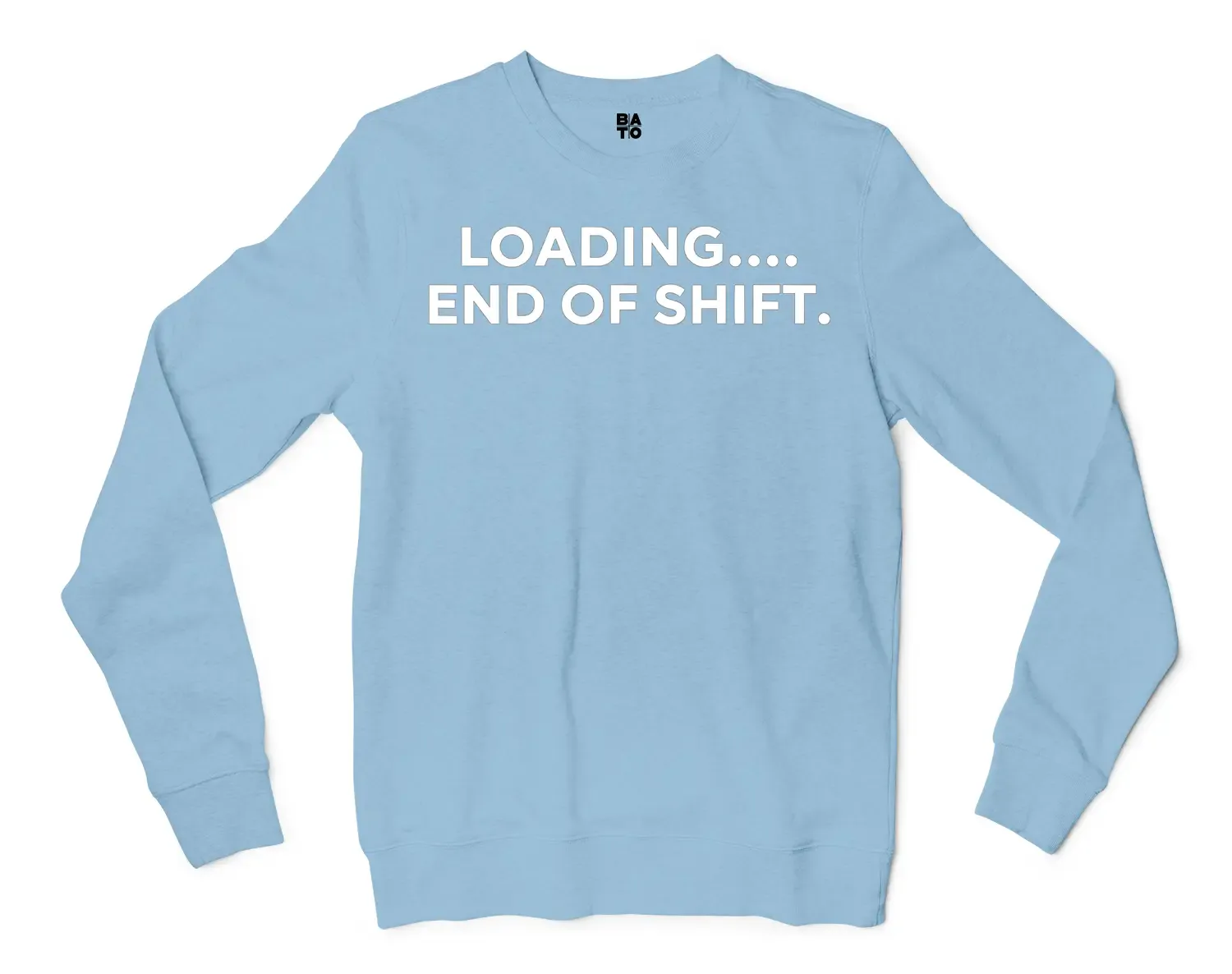 Loading End Of Shift Men/Unisex Long Sleeve T-Shirt in Light Blue Color