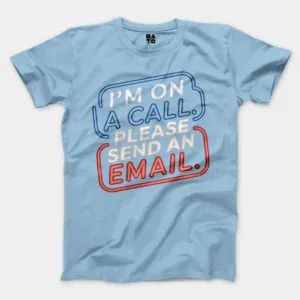 Im On A Call, Please Send An Email Men/Unisex T-Shirt in Light Blue Color