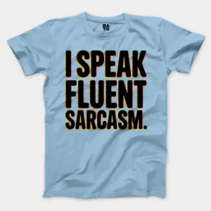 I Speak Fluent Sarcasm Men/Unisex T-Shirt in Light Blue Color