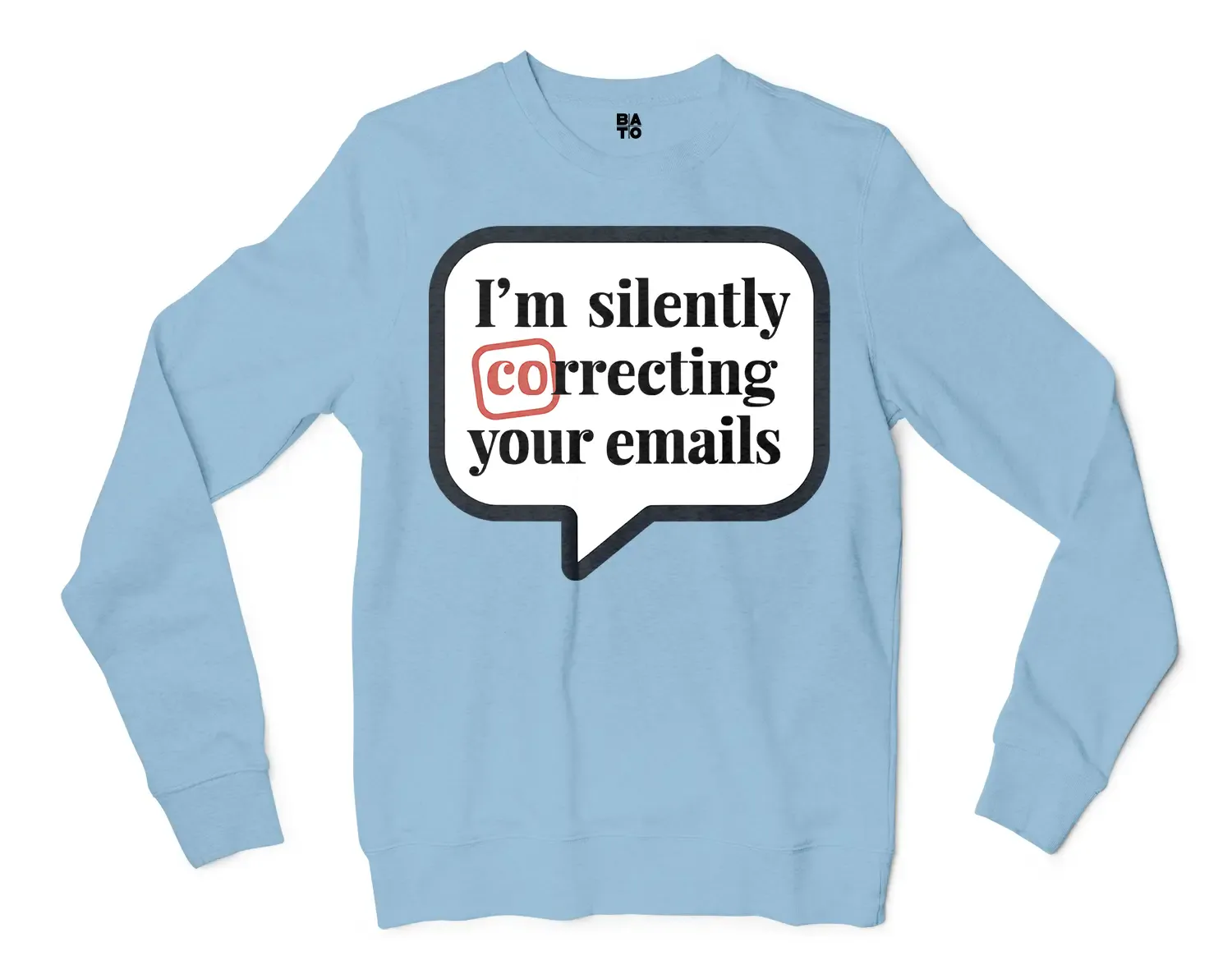 Im Silently Correcting Your Emails Men/Unisex Long Sleeve T-Shirt in Light Blue Color