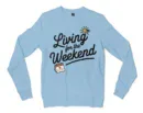 Living For The Weekend Men/Unisex Long Sleeve T-Shirt in Light Blue Color