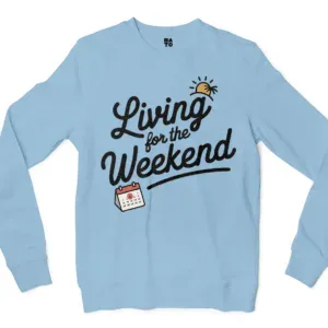 Living For The Weekend Men/Unisex Long Sleeve T-Shirt in Light Blue Color
