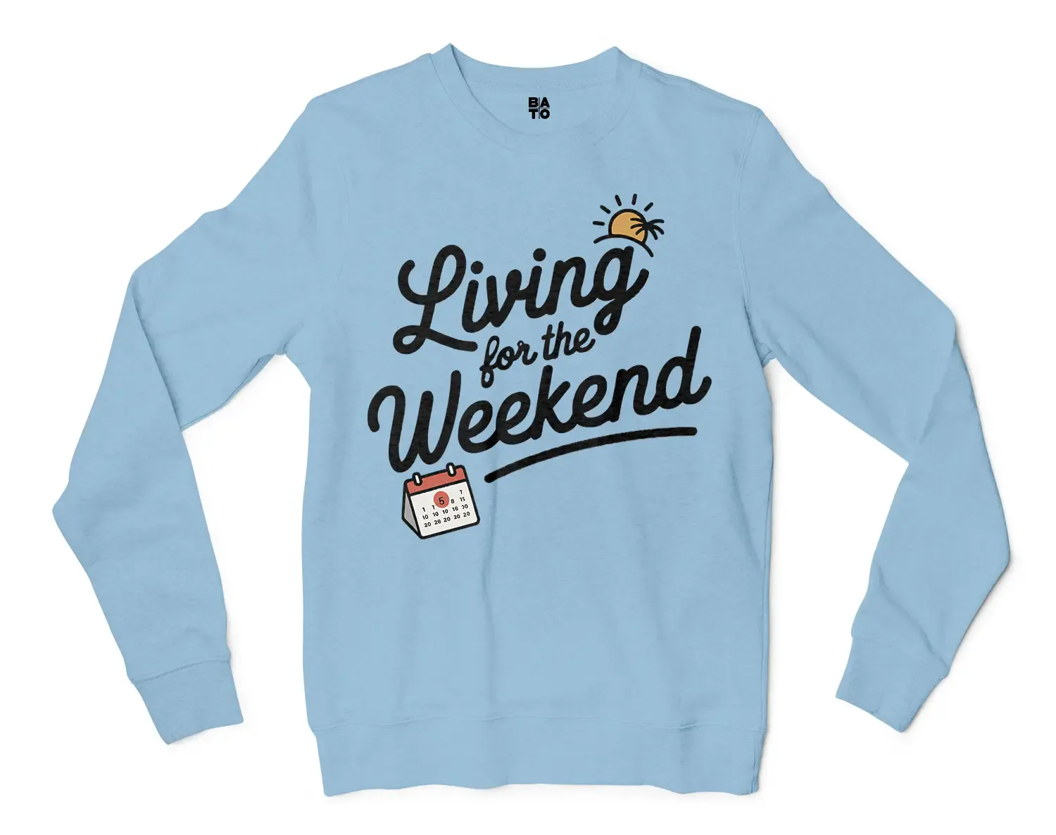 Living For The Weekend Men/Unisex Long Sleeve T-Shirt in Light Blue Color