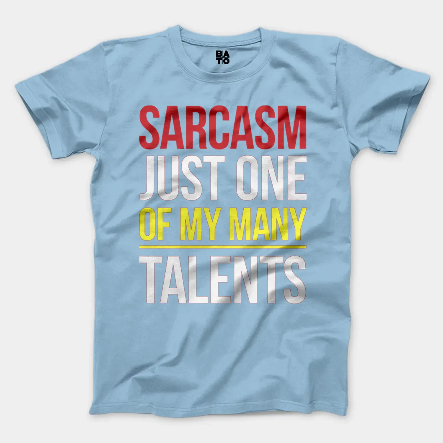 Sarcasm Just One Of My Many Talents Men/Unisex T-Shirt in Light Blue Color