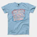 The Wifi Is Down, So I Guess Ill Go Home Men/Unisex T-Shirt in Light Blue Color