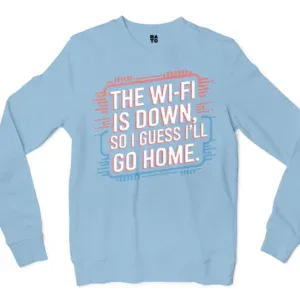The Wifi Is Down, So I Guess Ill Go Home Men/Unisex Long Sleeve T-Shirt in Light Blue Color
