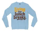 Living For Lunch Breaks Men/Unisex Long Sleeve T-Shirt in Light Blue Color