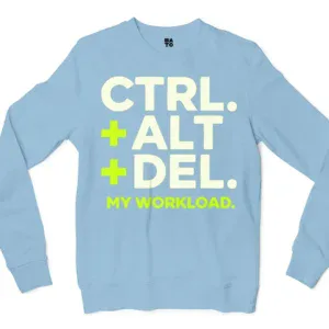 Ctrl Alt Del My Workload Men/Unisex Long Sleeve T-Shirt in Light Blue Color