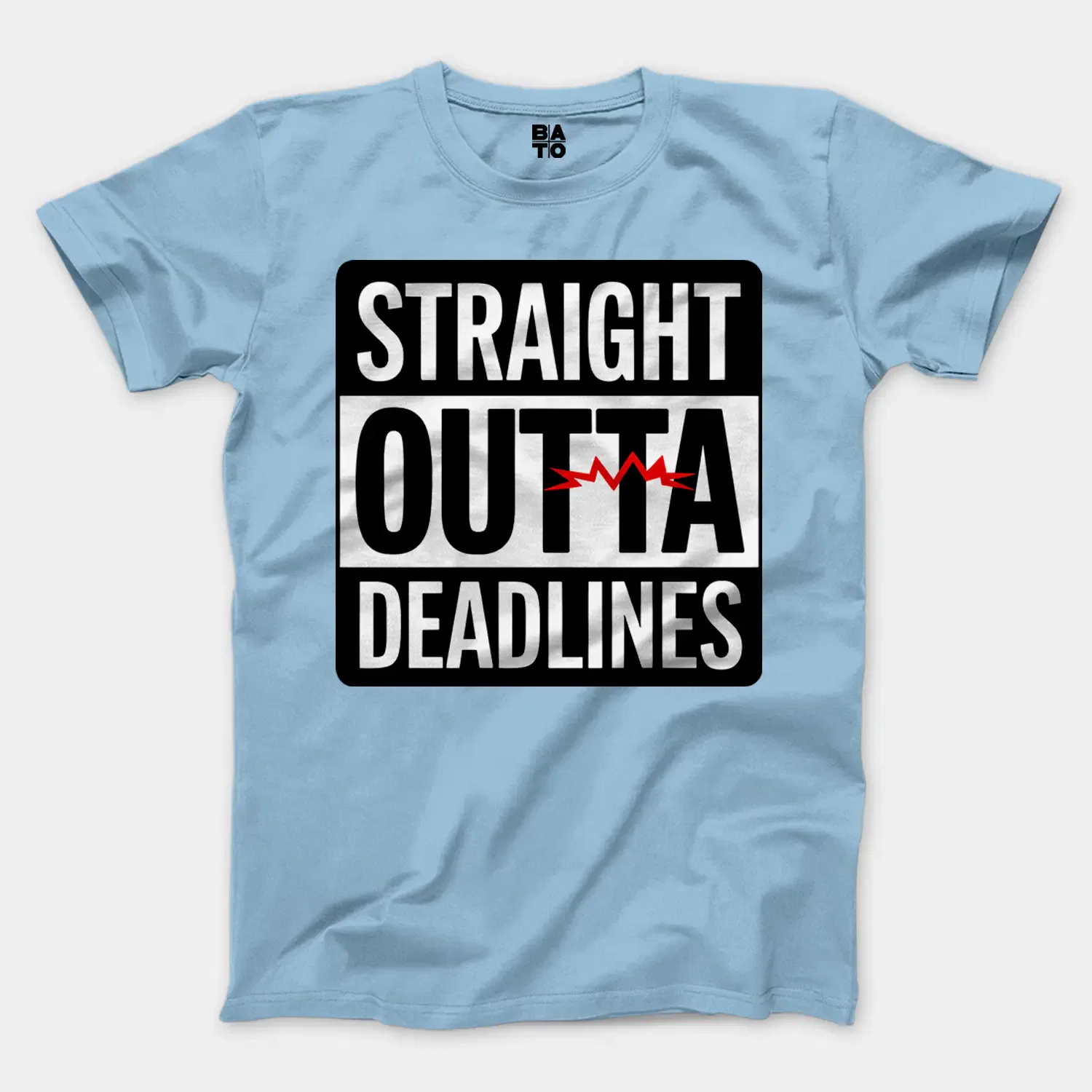 Straight Outta Deadlines Men/Unisex T-Shirt in Light Blue Color
