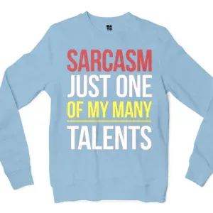 Sarcasm Just One Of My Many Talents Men/Unisex Long Sleeve T-Shirt in Light Blue Color