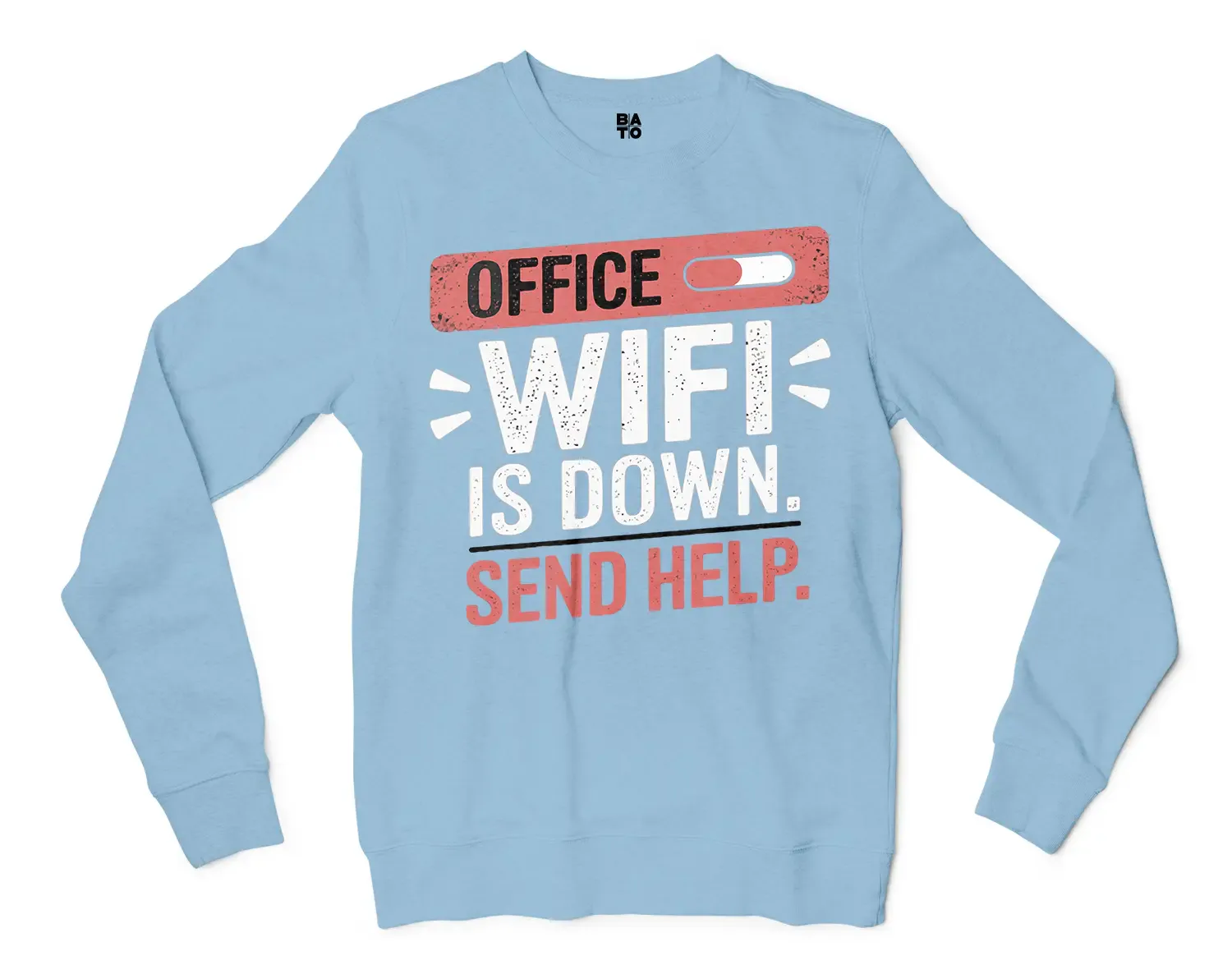 Office Wifi Is Down, Send Help Men/Unisex Long Sleeve T-Shirt in Light Blue Color