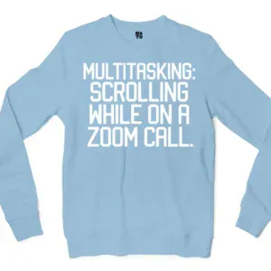 Multitasking Scrolling While On A Zoom Call Men/Unisex Long Sleeve T-Shirt in Light Blue Color
