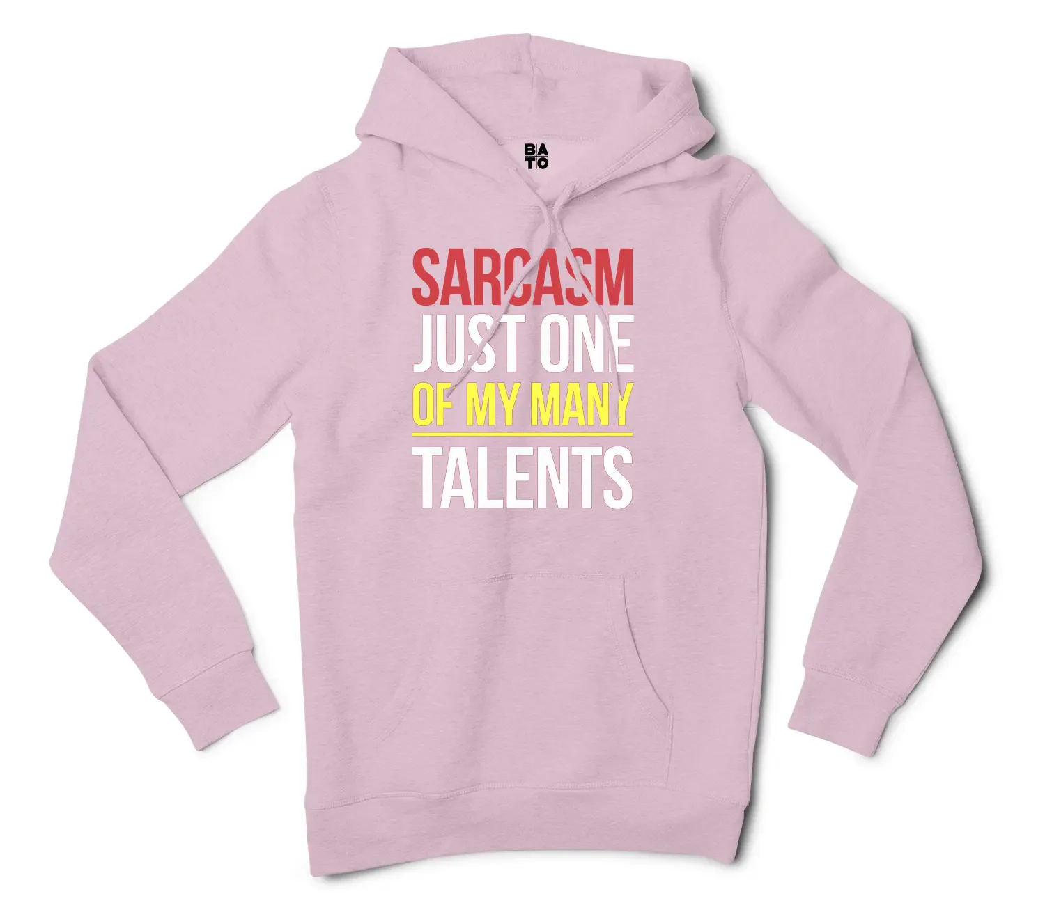 Sarcasm Just One Of My Many Talents Men/Unisex Hoodie in Light Pink Color