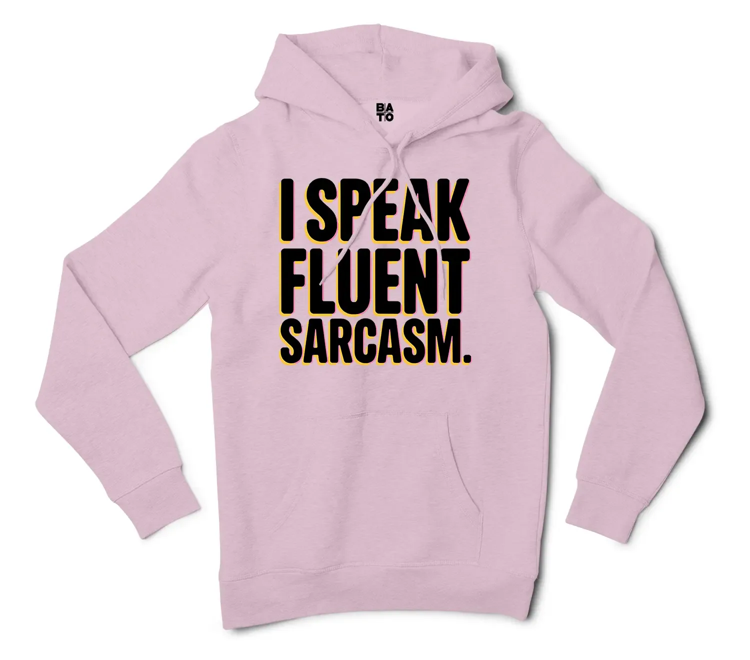 I Speak Fluent Sarcasm Men/Unisex Hoodie in Light Pink Color