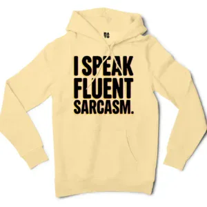I Speak Fluent Sarcasm Men/Unisex Hoodie in Light Yellow Color