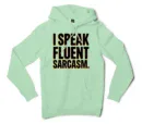 I Speak Fluent Sarcasm Men/Unisex Hoodie in Mint Color