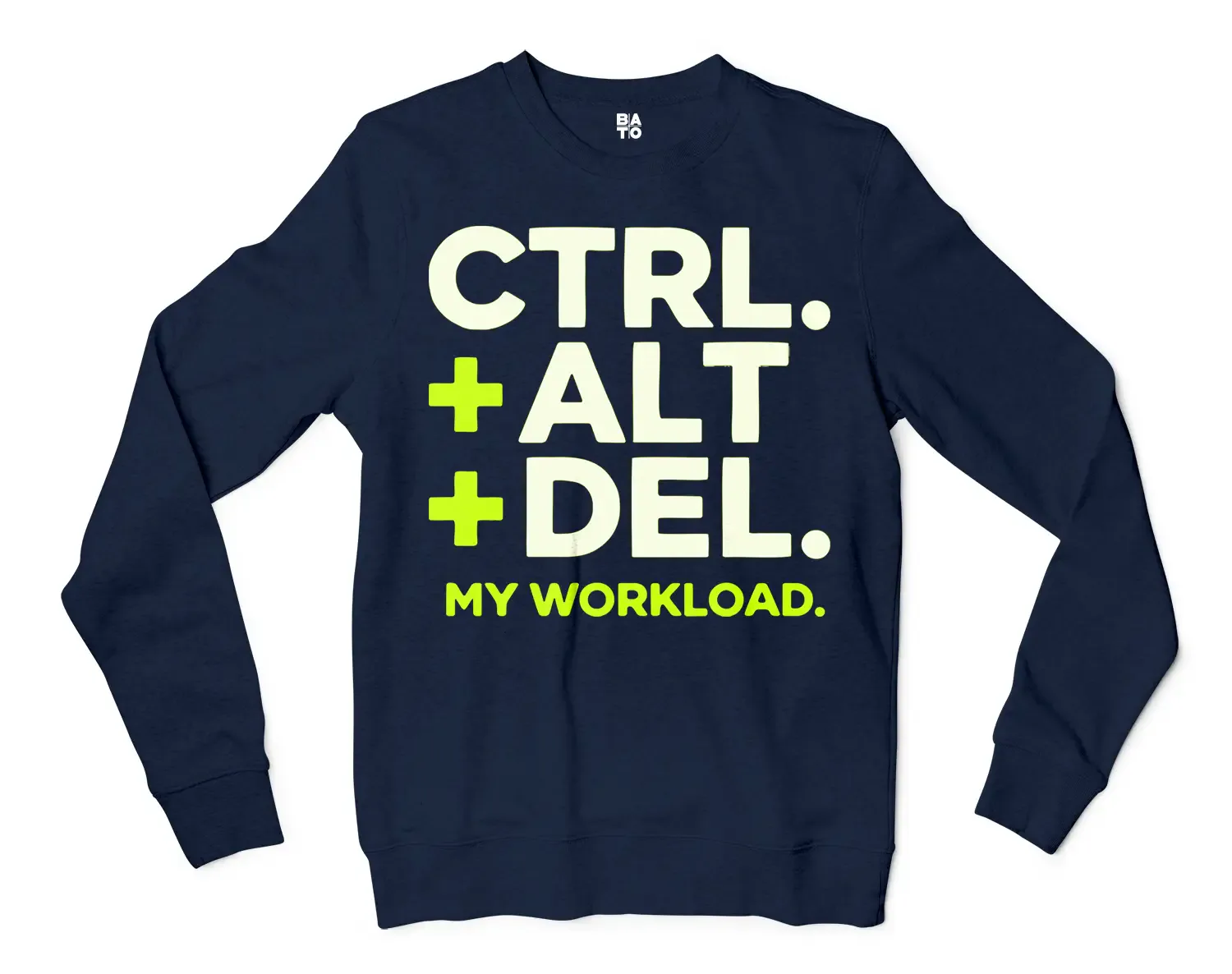 Ctrl Alt Del My Workload Men/Unisex Long Sleeve Sweatshirt in Navy Color