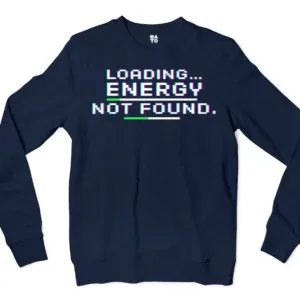 Loading, Energy Not Found Men/Unisex Long Sleeve Sweatshirt in Navy Color