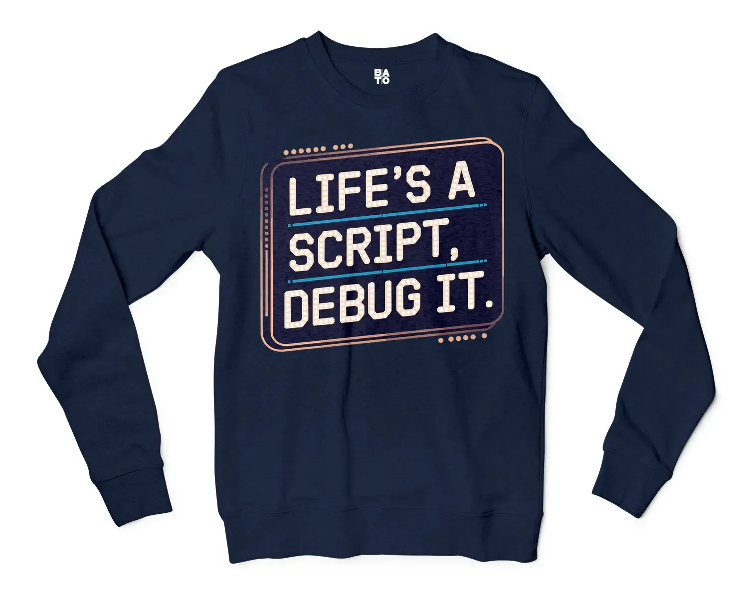 Lifes A Script Debug It Men/Unisex Long Sleeve Sweatshirt in Navy Color