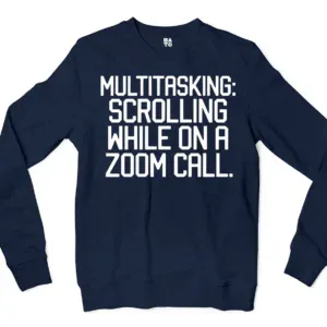 Multitasking Scrolling While On A Zoom Call Men/Unisex Long Sleeve T-Shirt in Navy Color