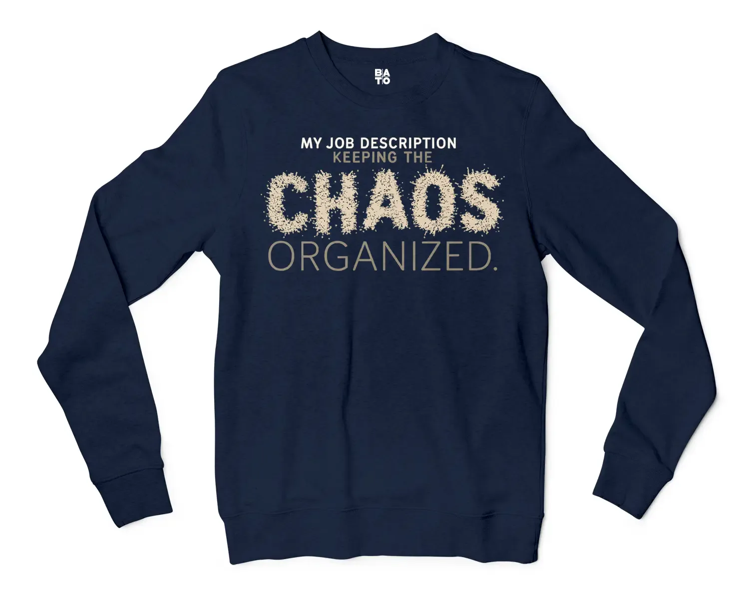 My Job Description, Keeping The Chaos Organized Men/Unisex Long Sleeve T-Shirt in Navy Color