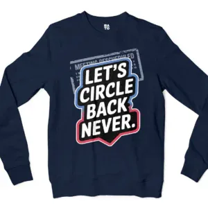 Lets Circle Back Never Men/Unisex Long Sleeve T-Shirt in Navy Color