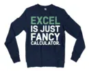 Excel Is Just Fancy Calculator Men/Unisex Long Sleeve T-Shirt in Navy Color