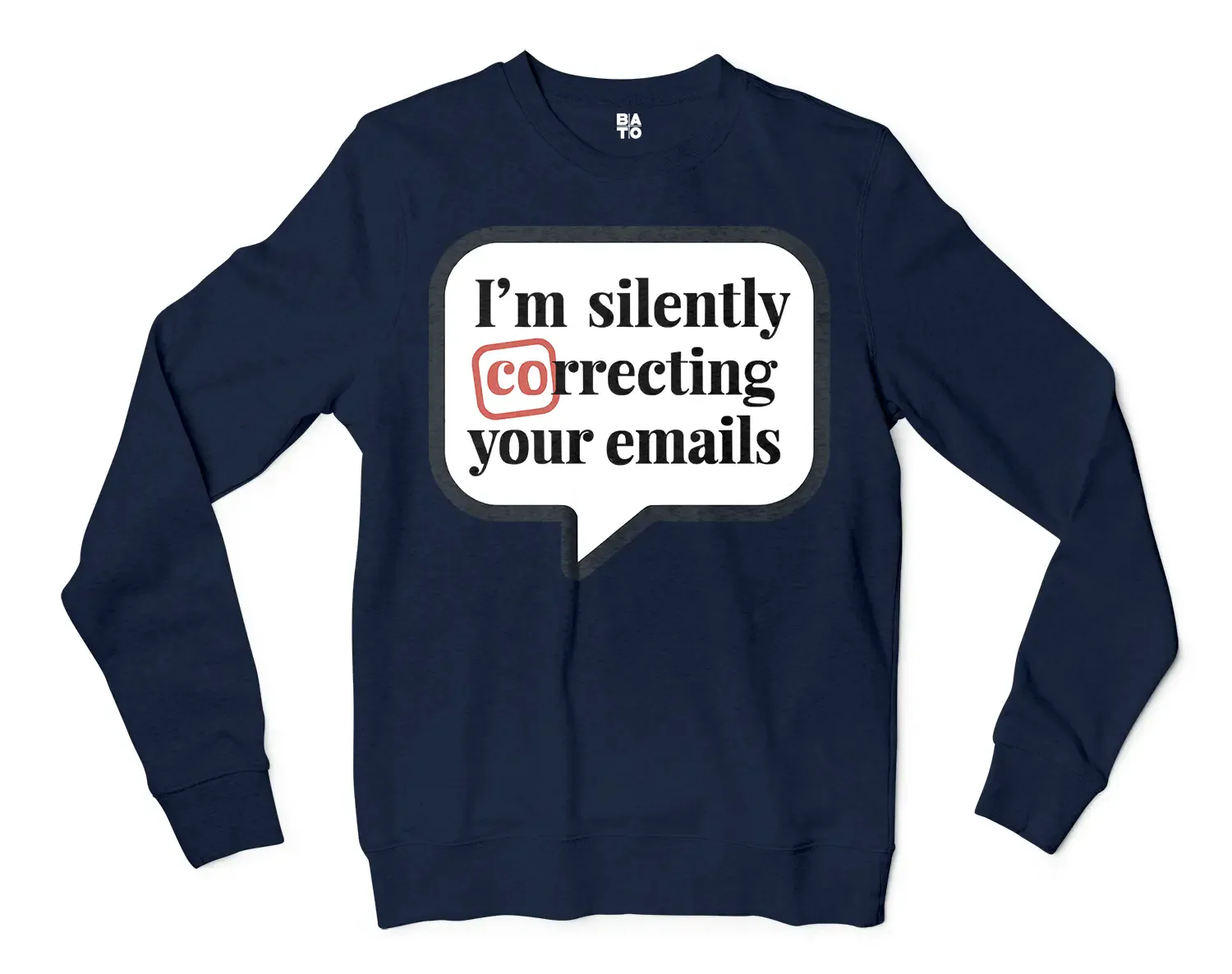 Im Silently Correcting Your Emails Men/Unisex Long Sleeve Sweatshirt in Navy Color