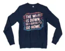 The Wifi Is Down, So I Guess Ill Go Home Men/Unisex Long Sleeve T-Shirt in Navy Color
