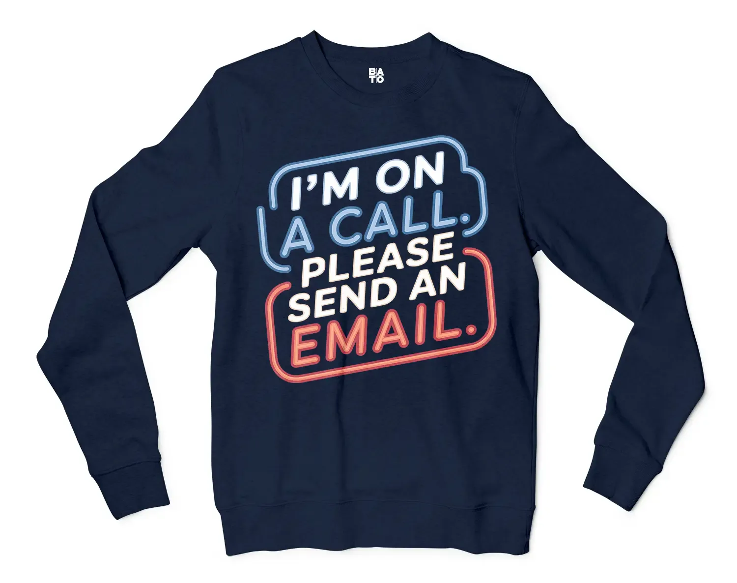 Im On A Call, Please Send An Email Men/Unisex Long Sleeve T-Shirt in Navy Color