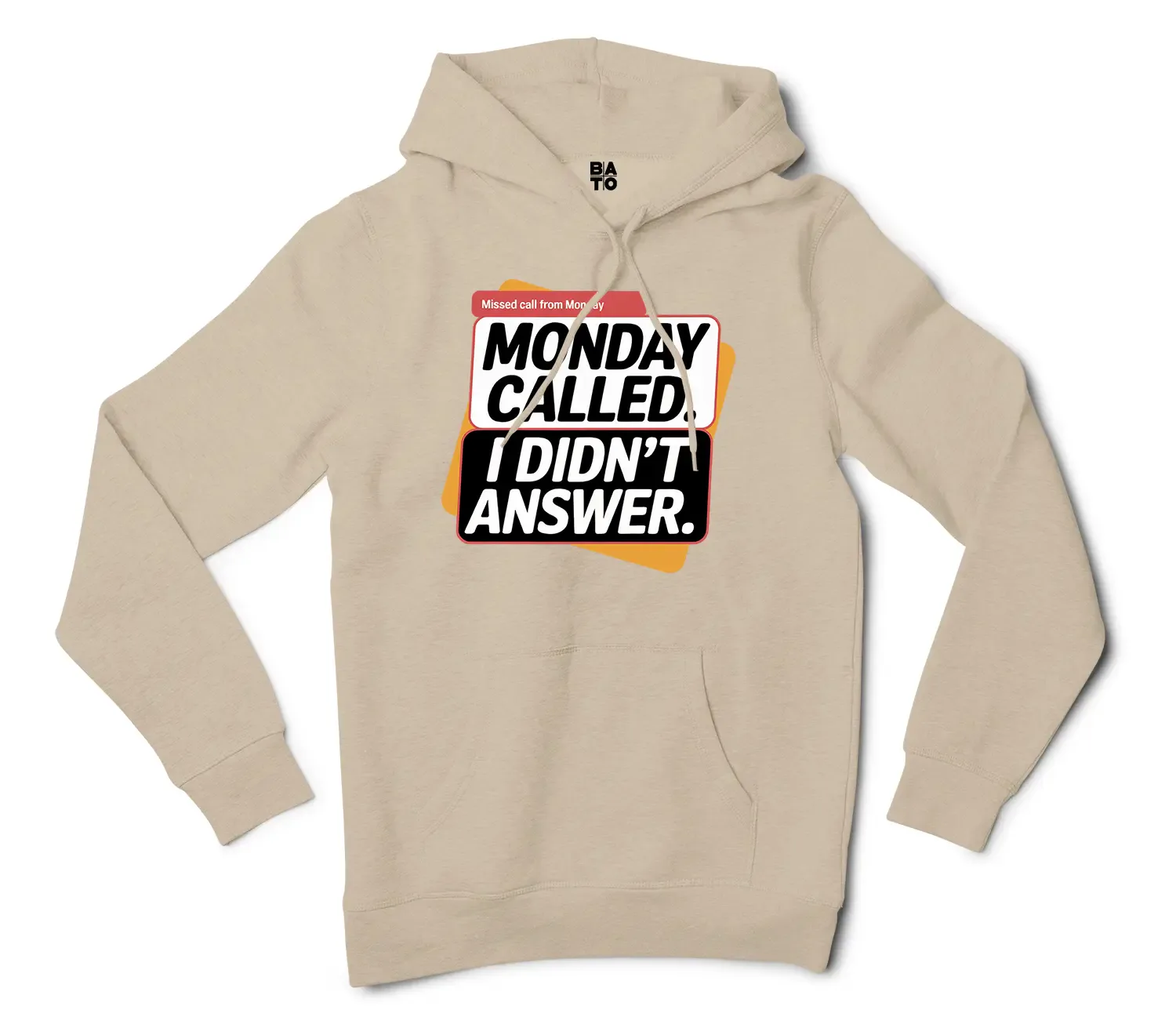 Monday Called, I Didnt Answer Men/Unisex Hoodie in Sandstone Color