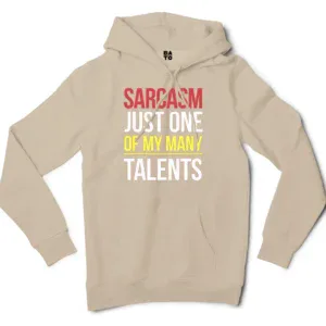 Sarcasm Just One Of My Many Talents Men/Unisex Hoodie in Sandstone Color