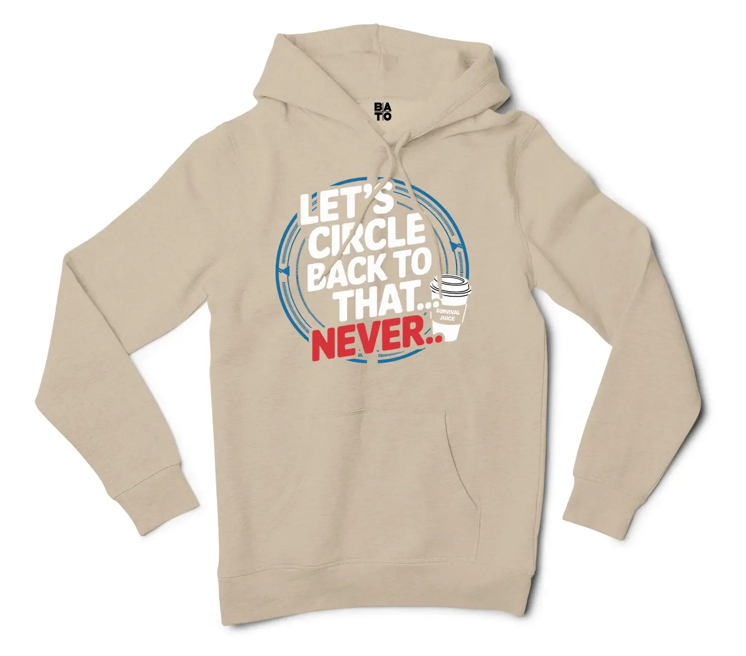 Lets Circle Back To That Never Men/Unisex Hoodie in Sandstone Color