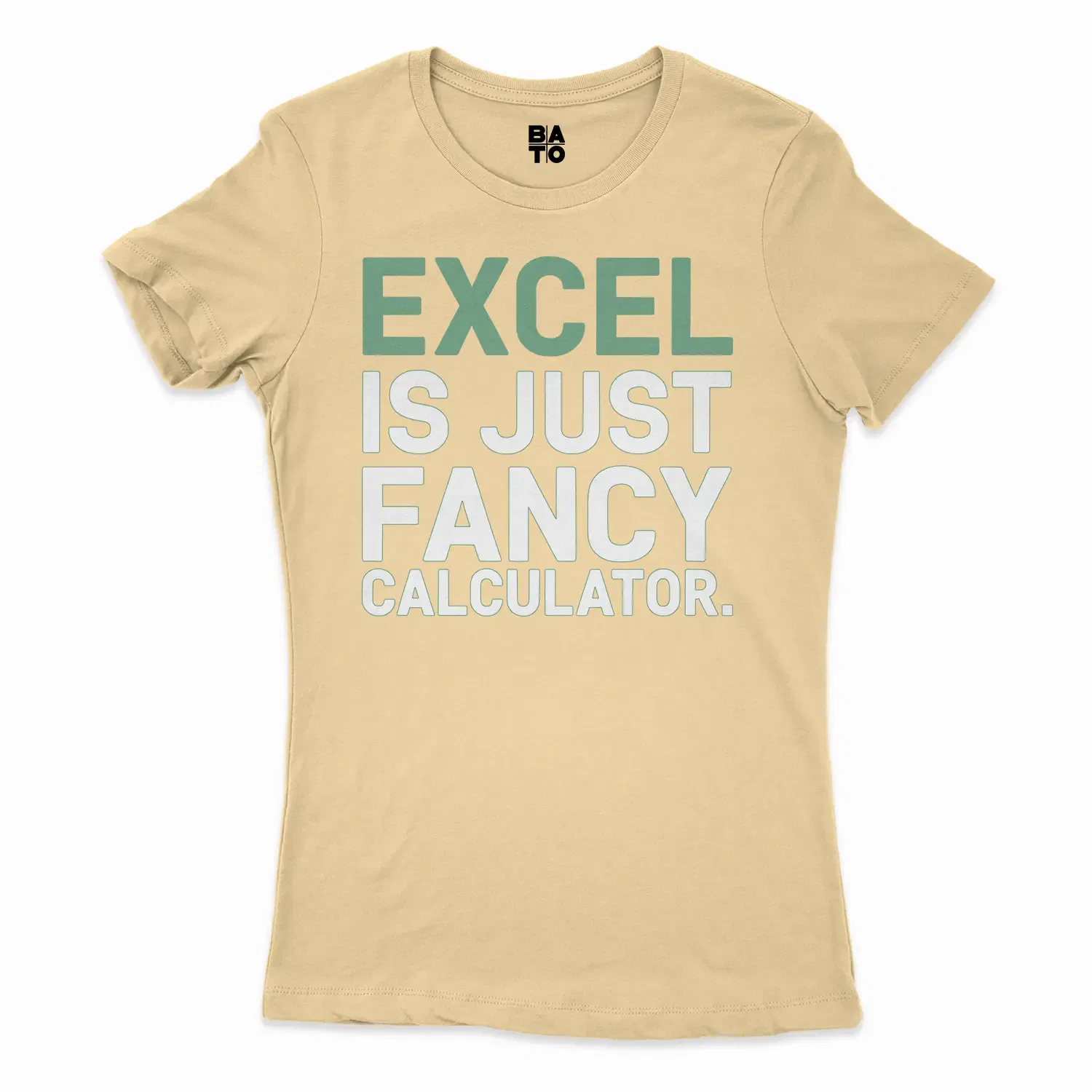 Excel Is Just Fancy Calculator Women's T-Shirt in Solid Banana Cream Color