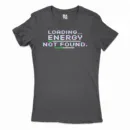 Loading, Energy Not Found Women's T-Shirt in Solid Black Color