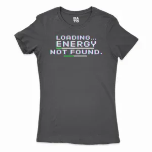 Loading, Energy Not Found Women's T-Shirt in Solid Black Color