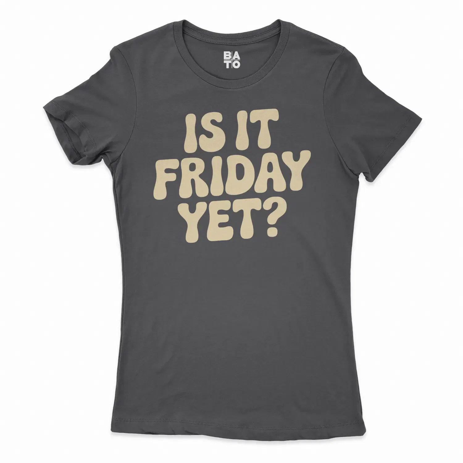 Is It Friday Yet Women's T-Shirt in Solid Black Color