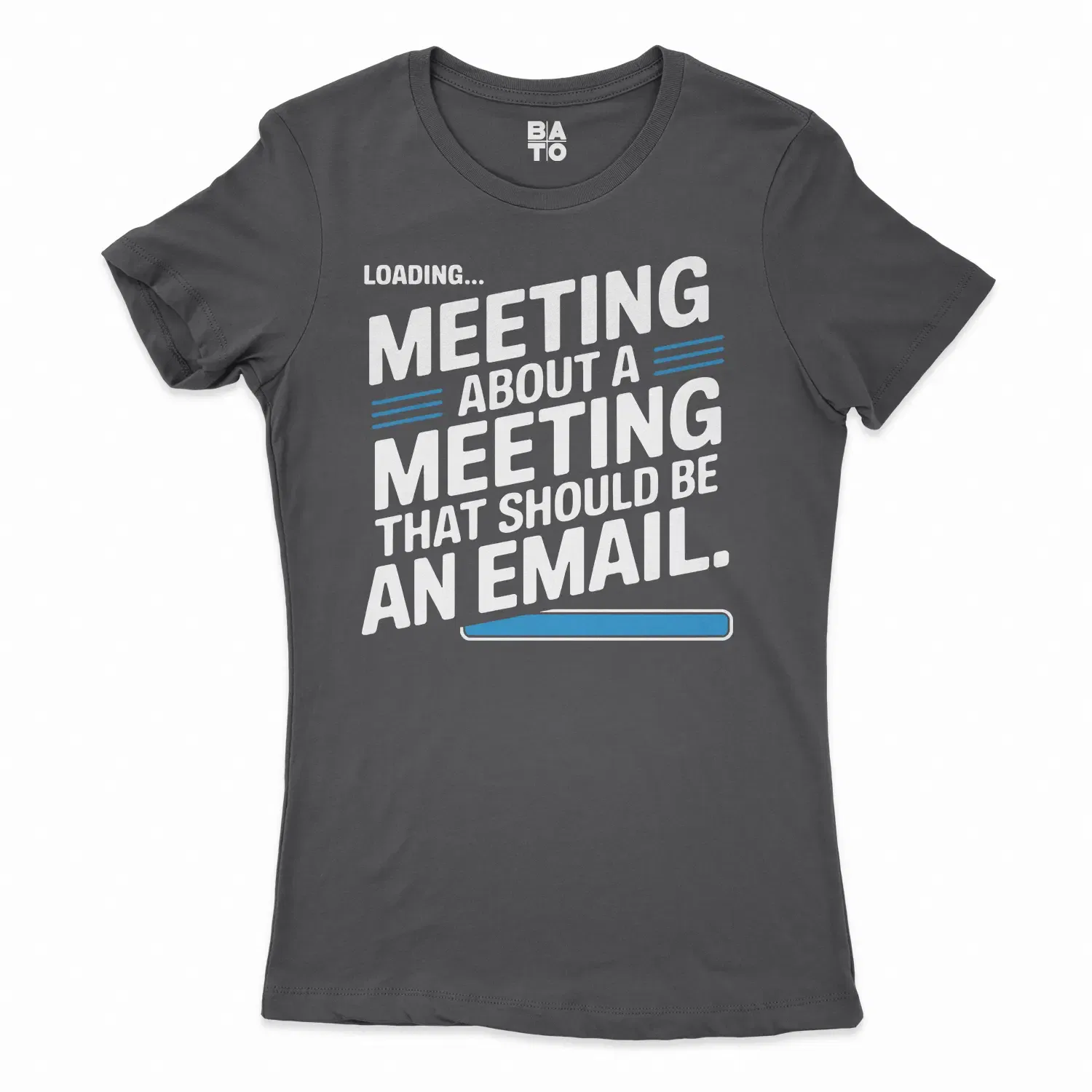 Meeting About A Meeting That Should Be An Email Women's T-Shirt in Solid Black Color