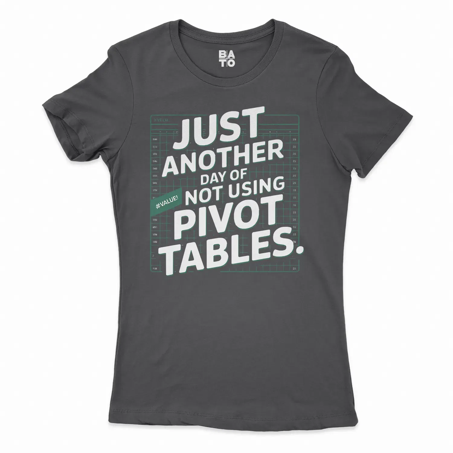 Just Another Day Of Not Using Pivot Tables Women's T-Shirt in Solid Black Color