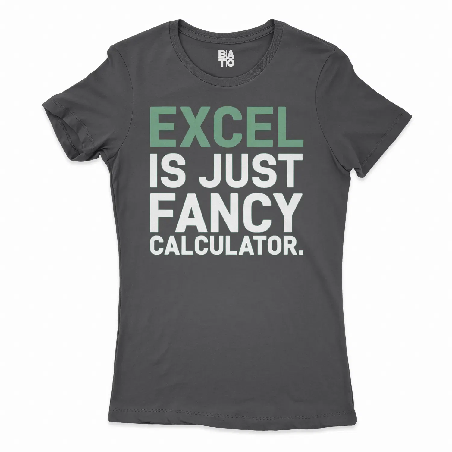 Excel Is Just Fancy Calculator Women's T-Shirt in Solid Black Color