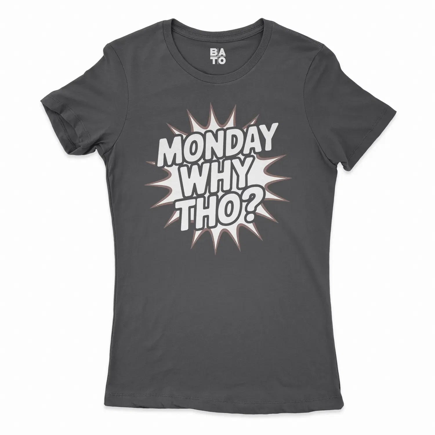 Monday, Why Tho Women's T-Shirt in Solid Black Color