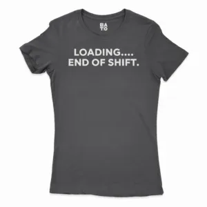 Loading End Of Shift Women's T-Shirt in Solid Black Color