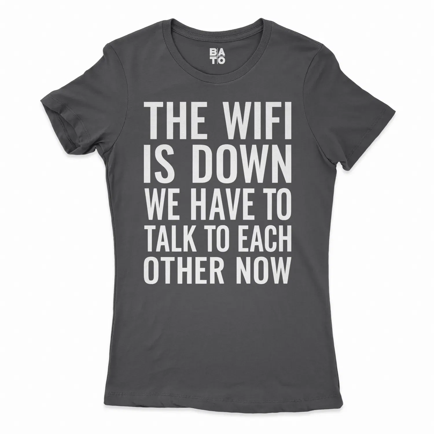 The Wifi Is Down, Do We Have To Talk To Each Other Now Women's T-Shirt in Solid Black Color