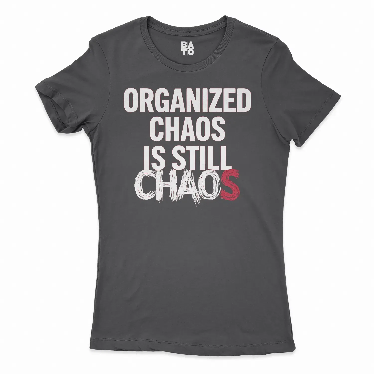 Organized Chaos Is Still Chaos Women's T-Shirt in Solid Black Color