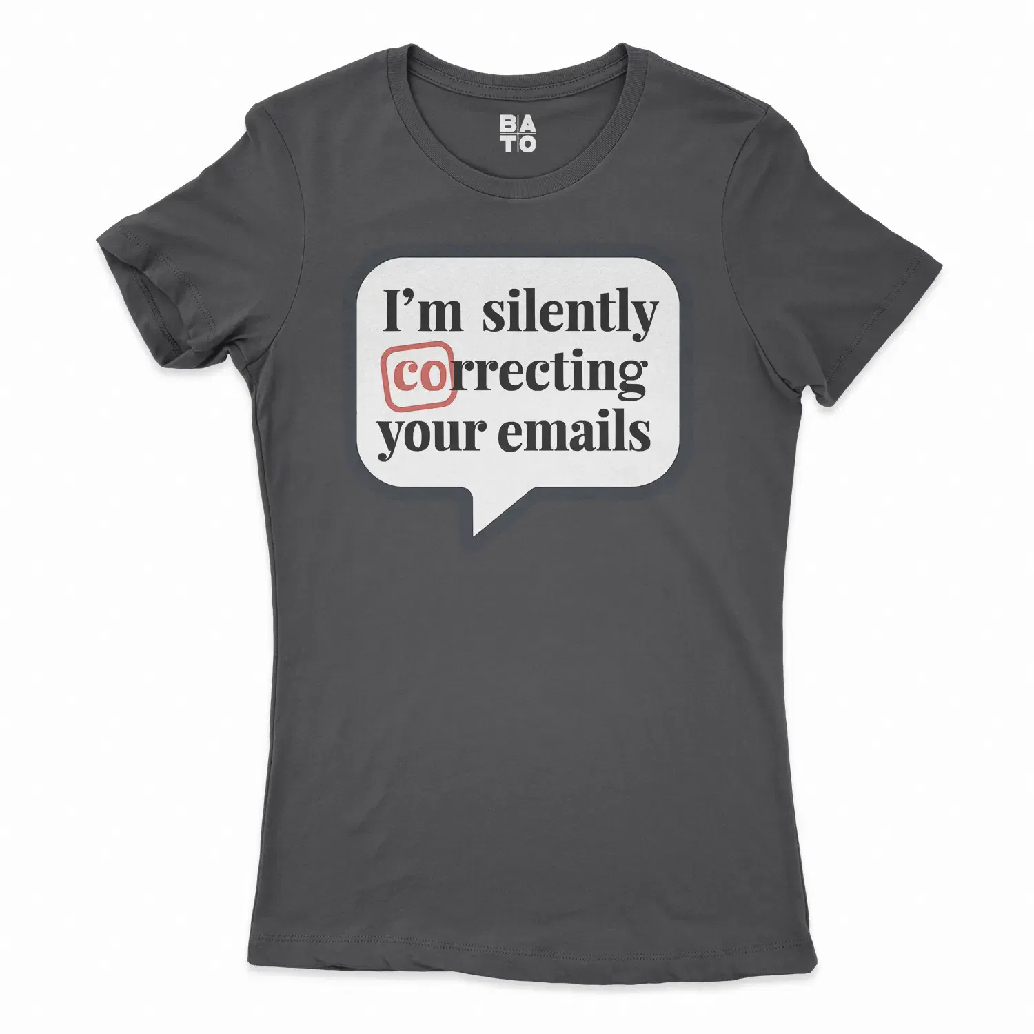 Im Silently Correcting Your Emails Women's T-Shirt in Solid Black Color