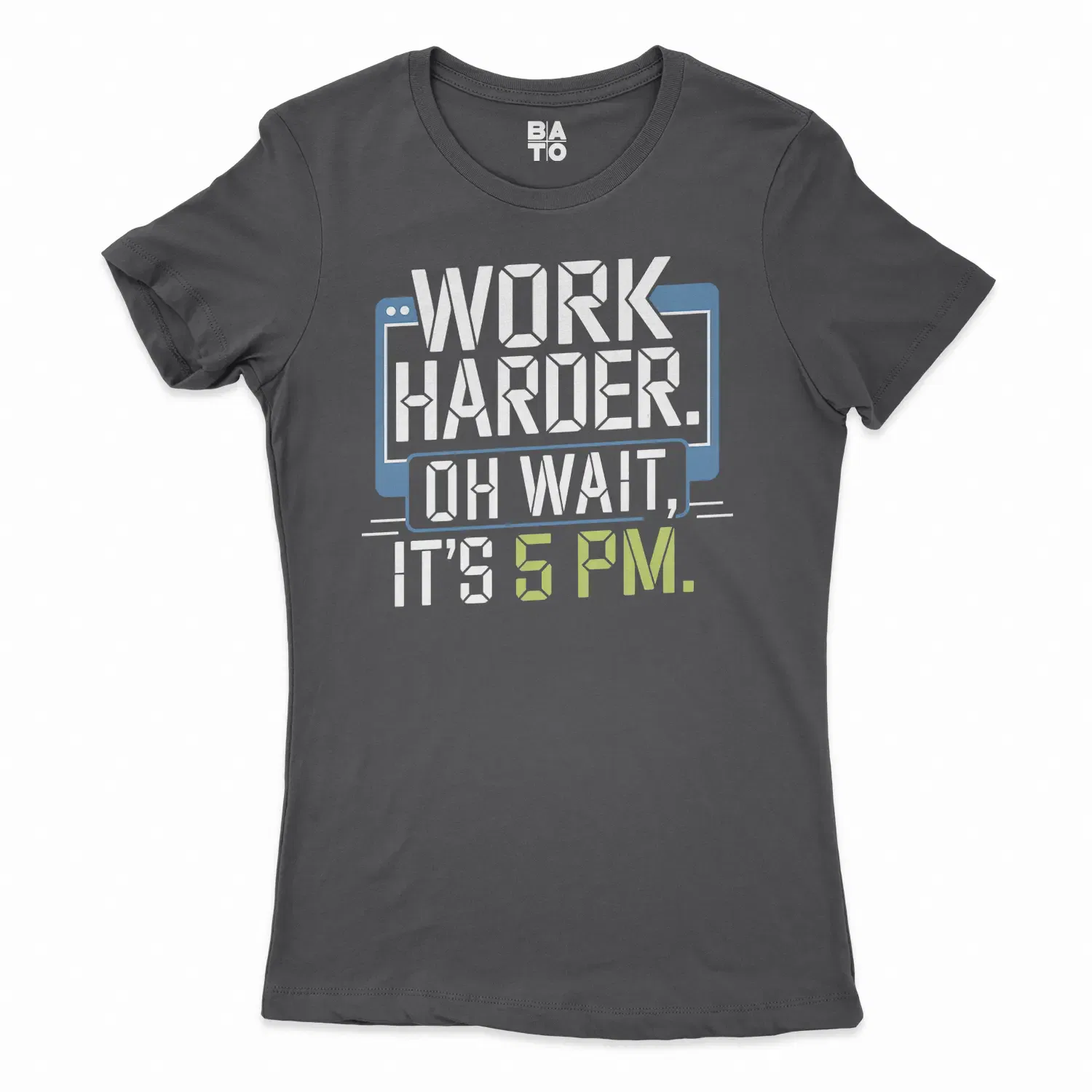 Work Harder, Oh Wait Its 5Pm Women's T-Shirt in Solid Black Color