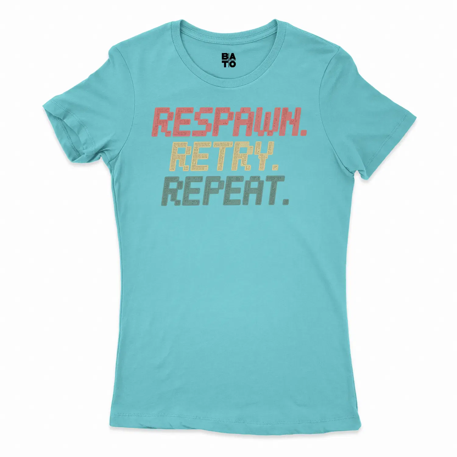 Respawn, Retry, Repeat Women's T-Shirt in Solid Cancun Color